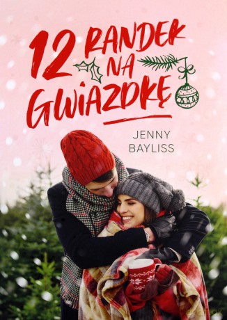 12 randek na Gwiazdkę - Jenny Bayliss [KSIĄŻKA]