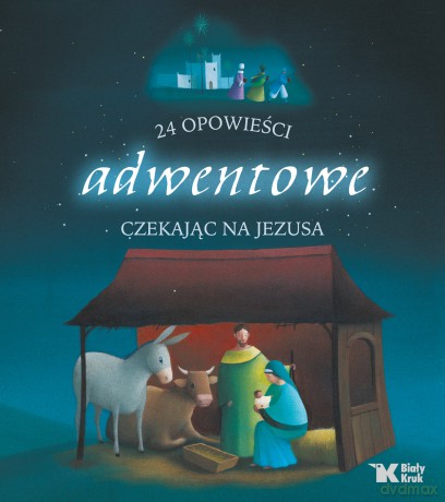 24 opowieści adwentowe. Czekając na Jezusa - Sophie Maraval-Hutin [KSIĄŻKA]