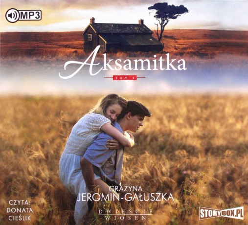 Aksamitka. Dwieście wiosen (Tom 4) - Grażyna Jeromin-Gałuszka [AUDIOBOOK]