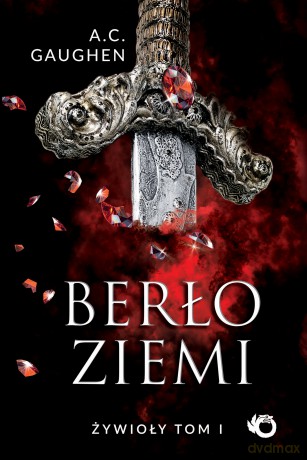 Berło ziemi. Żywioły (Tom 1) - A.C. Gaughen [KSIĄŻKA]