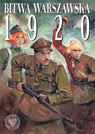 Bitwa Warszawska 1920 r - Sławomir Zajączkowski, Krzysztof Wyrzykowski [KOMIKS]