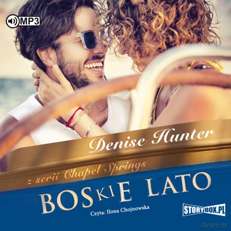Boskie lato. Chapel springs (Tom 1) - Denise Hunter [AUDIOBOOK]