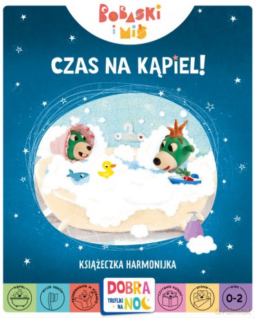 Czas na kąpiel! Bobaski i Miś. Dobranoc, Trefliki na noc. Książeczka harmonijka [KSIĄŻKA]