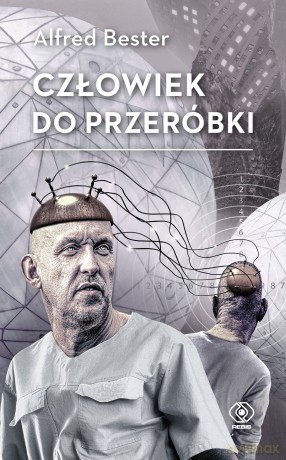 Człowiek do przeróbki - Alfred Bester [KSIĄŻKA]