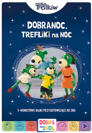 Dobranoc, Trefliki na noc. Rodzina Treflików. 5-minutowe bajki przygotowujące do snu [KSIĄŻKA]