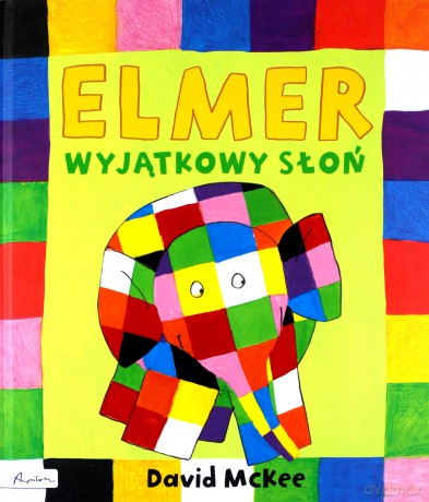 Elmer. Wyjątkowy słoń - David Mckee [KSIĄŻKA]