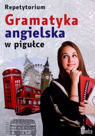 Gramatyka angielska w pigułce. Repetytorium [KSIĄŻKA]