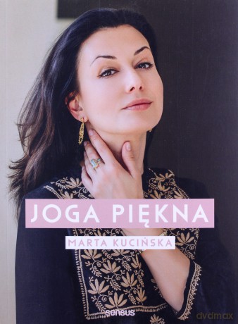 Joga Piękna - Marta Kucińska [KSIĄŻKA]