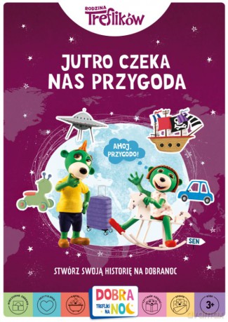 Jutro czeka nas przygoda. Rodzina Treflików. Dobranoc, Trefliki na noc. Stwórz swoją historię na dobranoc [KSIĄŻKA]