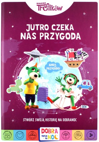 Jutro czeka nas przygoda. Rodzina Treflików. Dobranoc, Trefliki na noc. Stwórz swoją historię na dobranoc [KSIĄŻKA]