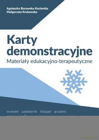 Karty demonstracyjne Styczeń Materiały edukacyjno-terapeutyczne - Agnieszka Borowska-Kociemba, Małgorzata Krukowska [KSIĄŻKA]