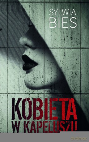 Kobieta w kapeluszu - Sylwia Bies [KSIĄŻKA]