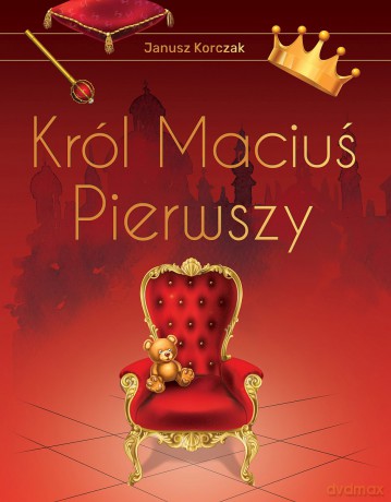 Król Maciuś Pierwszy wyd. ekskluzywne - Janusz Korczak [KSIĄŻKA]