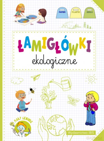 Łamigłówki ekologiczne. Mały geniusz [KSIĄŻKA]