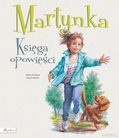 Martynka. Księga opowieści - Gilbert Delahaye [KSIĄŻKA]