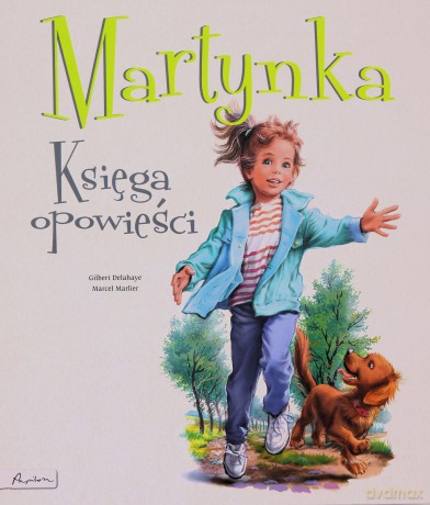 Martynka. Księga opowieści - Gilbert Delahaye [KSIĄŻKA]