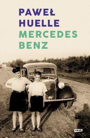 Mercedes Benz - Paweł Huelle [KSIĄŻKA]