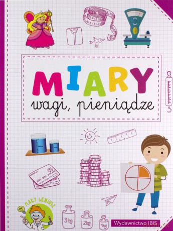 Miary, wagi, pieniądze. Mały geniusz [KSIĄŻKA]