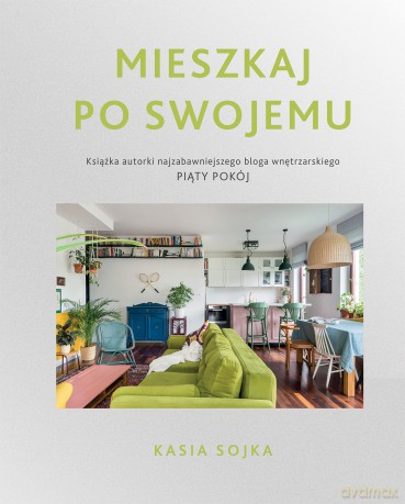 Mieszkaj po swojemu - Katarzyna Sojka [KSIĄŻKA]