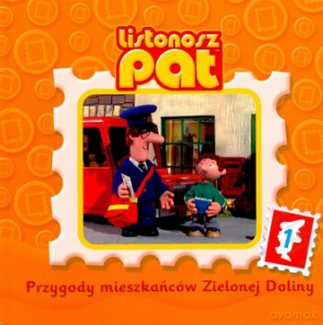 Listonosz Pat Przygody Mieszkańców Zielonej Doliny T.1 (twarda) - John Cunliffe [KSIĄŻKA]