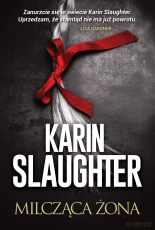 Milcząca żona - Karin Slaughter [KSIĄŻKA]