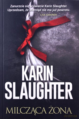 Milcząca żona - Karin Slaughter [KSIĄŻKA]