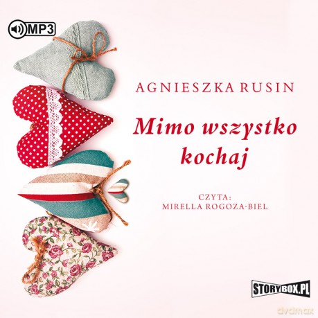 Mimo wszystko kochaj - Agnieszka Rusin [AUDIOBOOK]