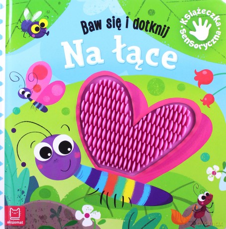 Na łące. Baw się i dotknij. Książeczka sensoryczna - Grażyna Wasilewicz [KSIĄŻKA]