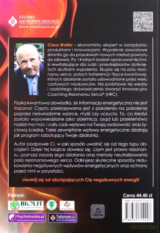 Negatywne wpływy energetyczne. Eliminacja szkodliwych relacji, wzorców, myśli i emocji dzięki nowym osiągnięciom fizyki kwantowej - Claus Walter [KSIĄŻKA]