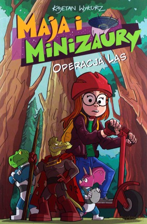 Operacja Las. Maja i Minizaury (Tom 3) - Kajetan Wykurz [KOMIKS]