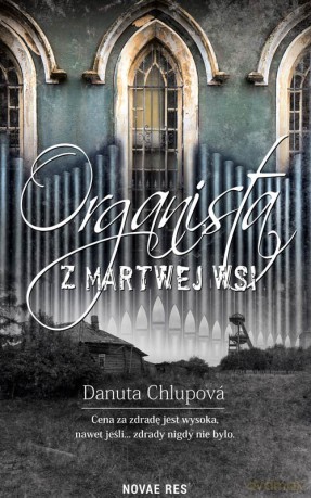 Organista z martwej wsi - Danuta Chlupova [KSIĄŻKA]