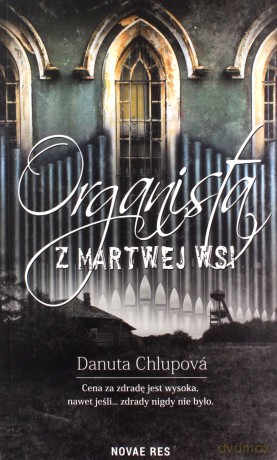 Organista z martwej wsi - Danuta Chlupova [KSIĄŻKA]