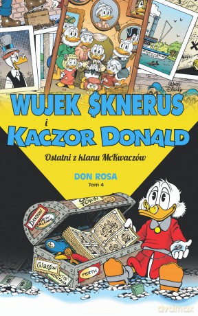 Ostatni z klanu McKwaczów. Wujek Sknerus i Kaczor Donald (Tom 4) - Dan Rosa [KOMIKS]