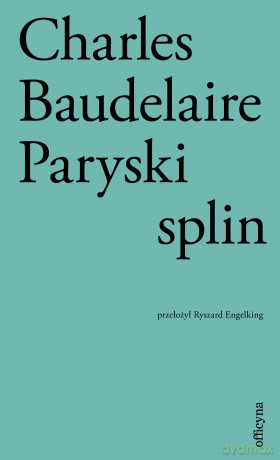 Paryski splin - Charles Baudelaire [KSIĄŻKA]