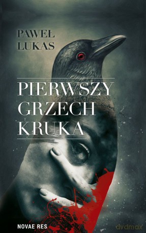 Pierwszy grzech kruka - Paweł Lukas [KSIĄŻKA]