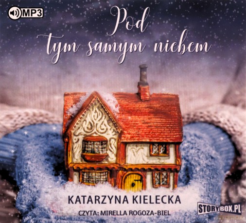 Pod tym samym niebem - Katarzyna Kielecka [AUDIOBOOK]