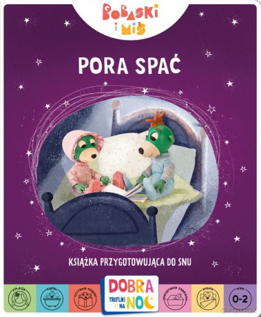 Pora spać. Bobaski i Miś. Dobranoc, Trefliki na noc. Książka przygotowująca do snu [KSIĄŻKA]