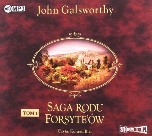 Posiadacz. Saga rodu Forsyte'ów (Tom 1) - John Galsworthy [AUDIOBOOK]