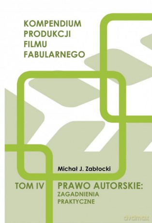 Prawo. Autorskie zagadnienia praktyczne - Michał J. Zabłocki [KSIĄŻKA]