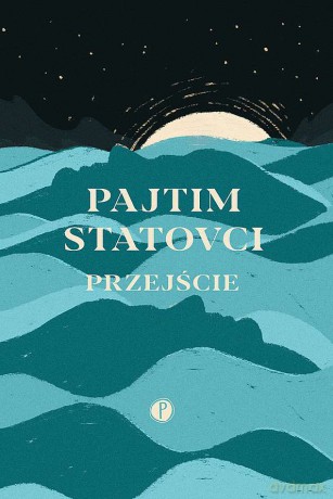 Przejście - Pajtim Statovci [KSIĄŻKA]