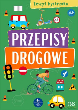 Przepisy drogowe. Zeszyt bystrzaka [KSIĄŻKA]