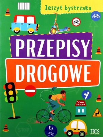 Przepisy drogowe. Zeszyt bystrzaka [KSIĄŻKA]