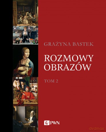 Rozmowy obrazów (Tom 2) - Grażyna Bastek [KSIĄŻKA]