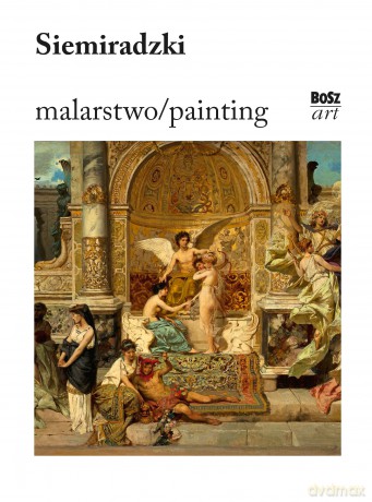 Siemiradzki. Malarstwo - Magdalena Laskowska [KSIĄŻKA]