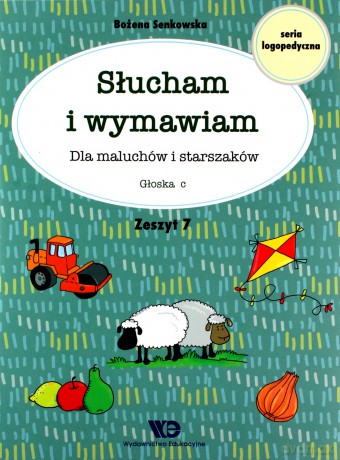 Słucham i wymawiam Dla maluchów i starszaków Zeszyt 7 - Bożena Senkowska [KSIĄŻKA]