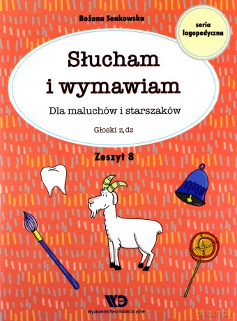 Słucham i wymawiam Dla maluchów i starszaków Zeszyt 8 - Bożena Senkowska [KSIĄŻKA]