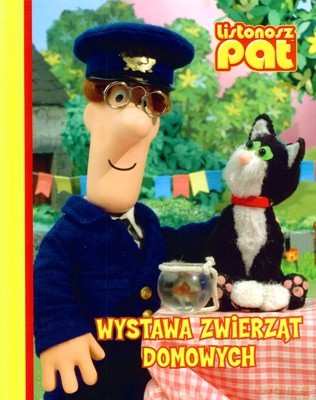 Listonosz Pat Wystawa Zwierząt Domowych (twarda) [KSIĄŻKA]