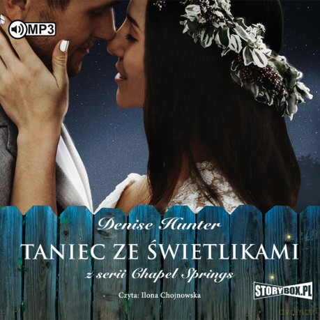 Taniec ze świetlikami. Chapel Springs - Denise Hunter [AUDIOBOOK]