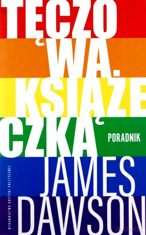 Tęczowa książeczka poradnik dla nastolatków - James Dawson [KSIĄŻKA]