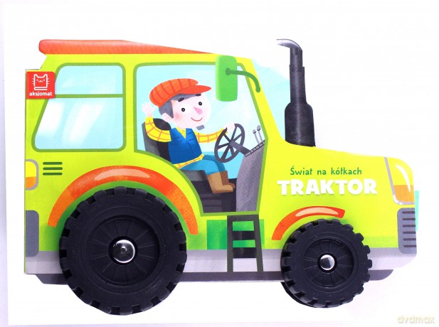 Traktor. Świat na kółkach [KSIĄŻKA]